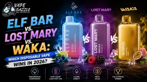 Elf Bar vs. Lost Mary vs. Waka