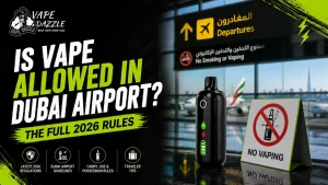Is Vape Allowed in Dubai Airport