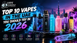 Top 10 Vapes in the UAE