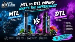 MTL vs DTL Vaping